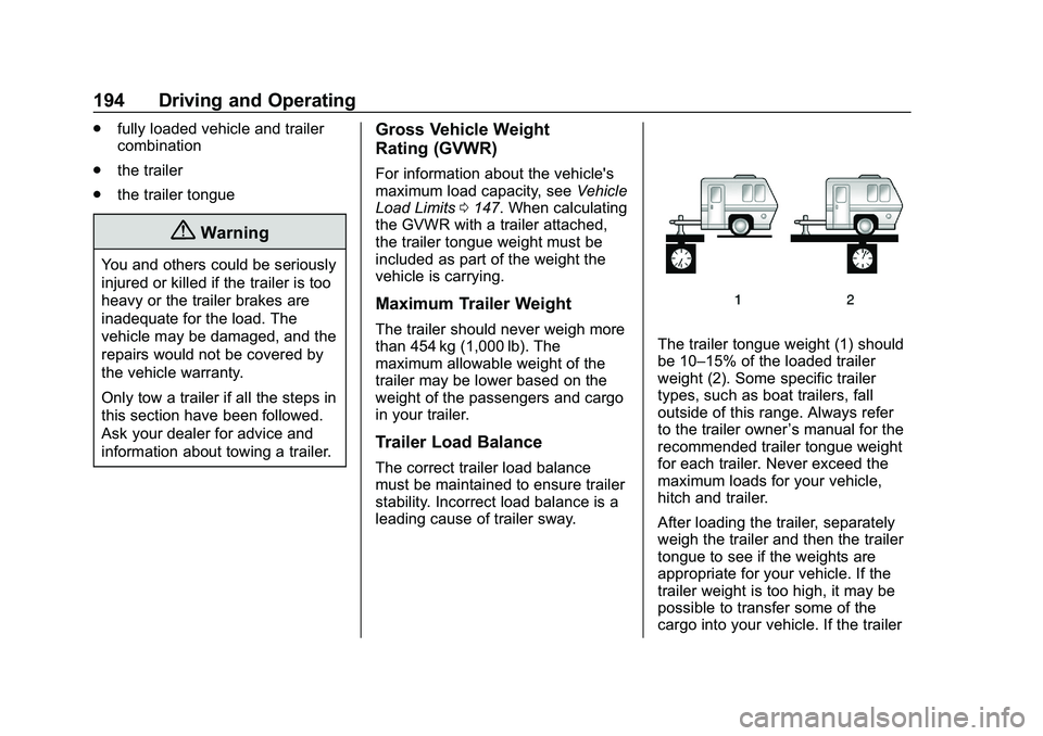 CHEVROLET IMPALA 2020 Owners Manual Chevrolet Impala Owner Manual (GMNA-Localizing-U.S./Canada-13688912) -
2020 - CRC - 6/11/19
194 Driving and Operating
.fully loaded vehicle and trailer
combination
. the trailer
. the trailer tongue
{ CHEVROLET IMPALA 2020 Owners Manual Chevrolet Impala Owner Manual (GMNA-Localizing-U.S./Canada-13688912) -
2020 - CRC - 6/11/19
194 Driving and Operating
.fully loaded vehicle and trailer
combination
. the trailer
. the trailer tongue
{
