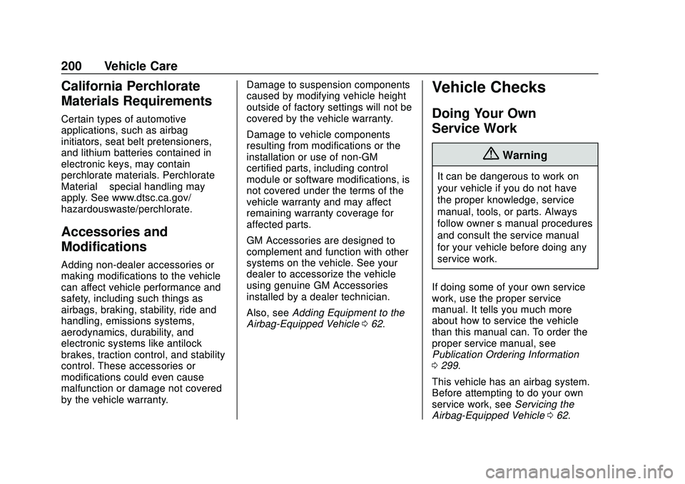 CHEVROLET IMPALA 2020  Owners Manual Chevrolet Impala Owner Manual (GMNA-Localizing-U.S./Canada-13688912) -
2020 - CRC - 6/5/19
200 Vehicle Care
California Perchlorate
Materials Requirements
Certain types of automotive
applications, such