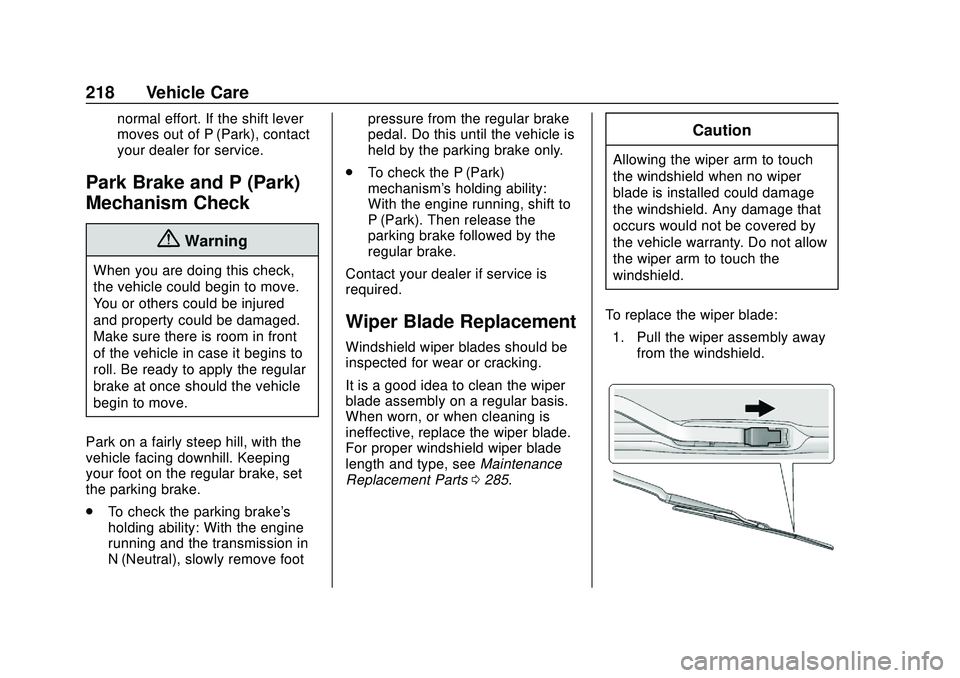 CHEVROLET IMPALA 2020  Owners Manual Chevrolet Impala Owner Manual (GMNA-Localizing-U.S./Canada-13688912) -
2020 - CRC - 6/5/19
218 Vehicle Care
normal effort. If the shift lever
moves out of P (Park), contact
your dealer for service.
Pa