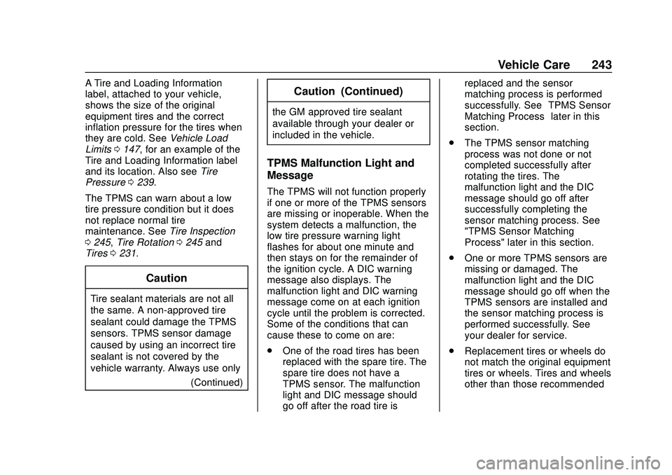 CHEVROLET IMPALA 2020  Owners Manual Chevrolet Impala Owner Manual (GMNA-Localizing-U.S./Canada-13688912) -
2020 - CRC - 6/5/19
Vehicle Care 243
A Tire and Loading Information
label, attached to your vehicle,
shows the size of the origin