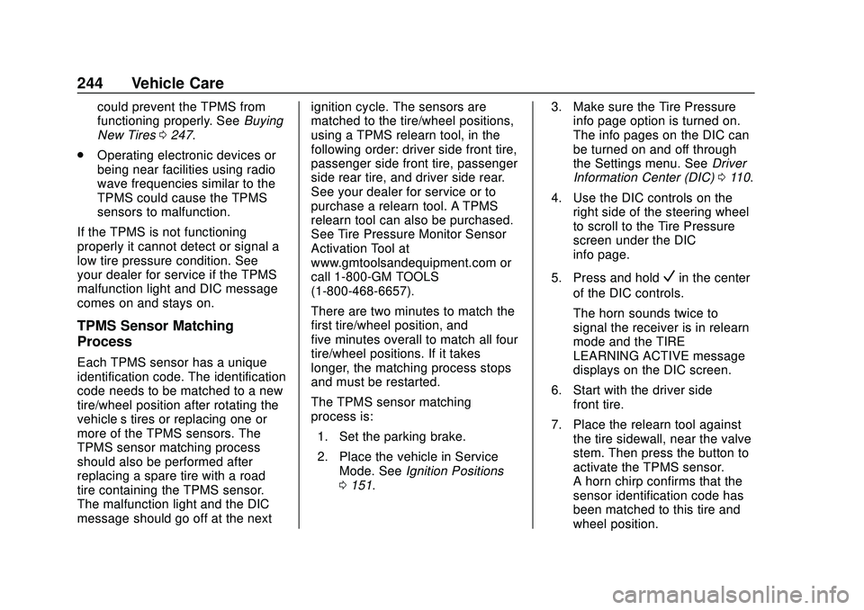 CHEVROLET IMPALA 2020 Owners Guide Chevrolet Impala Owner Manual (GMNA-Localizing-U.S./Canada-13688912) -
2020 - CRC - 6/5/19
244 Vehicle Care
could prevent the TPMS from
functioning properly. SeeBuying
New Tires 0247.
. Operating elec CHEVROLET IMPALA 2020 Owners Guide Chevrolet Impala Owner Manual (GMNA-Localizing-U.S./Canada-13688912) -
2020 - CRC - 6/5/19
244 Vehicle Care
could prevent the TPMS from
functioning properly. SeeBuying
New Tires 0247.
. Operating elec
