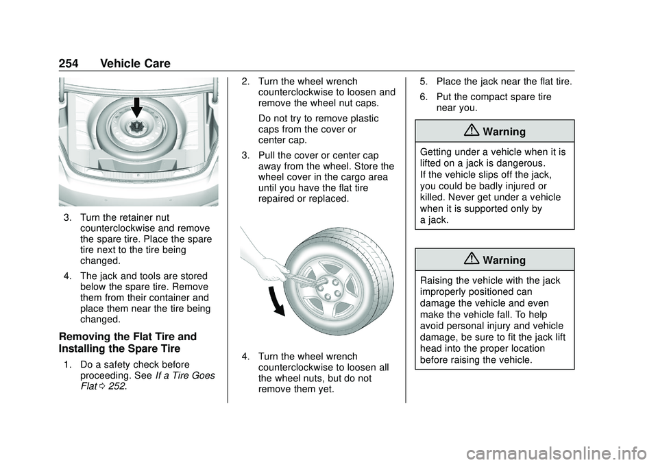 CHEVROLET IMPALA 2020  Owners Manual Chevrolet Impala Owner Manual (GMNA-Localizing-U.S./Canada-13688912) -
2020 - CRC - 6/5/19
254 Vehicle Care
3. Turn the retainer nutcounterclockwise and remove
the spare tire. Place the spare
tire nex
