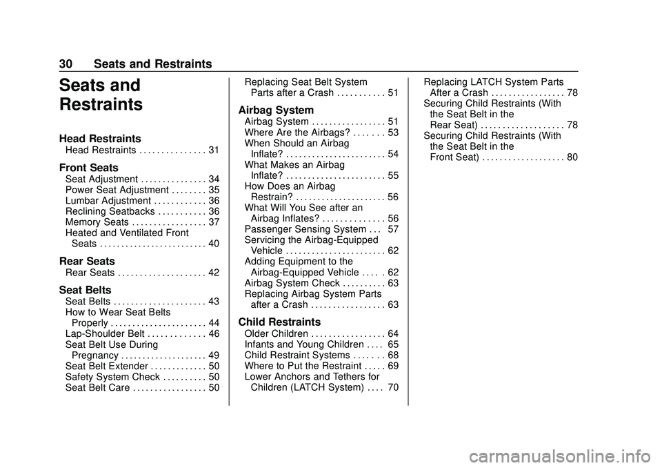 CHEVROLET IMPALA 2020  Owners Manual Chevrolet Impala Owner Manual (GMNA-Localizing-U.S./Canada-13688912) -
2020 - CRC - 6/5/19
30 Seats and Restraints
Seats and
Restraints
Head Restraints
Head Restraints . . . . . . . . . . . . . . . 31