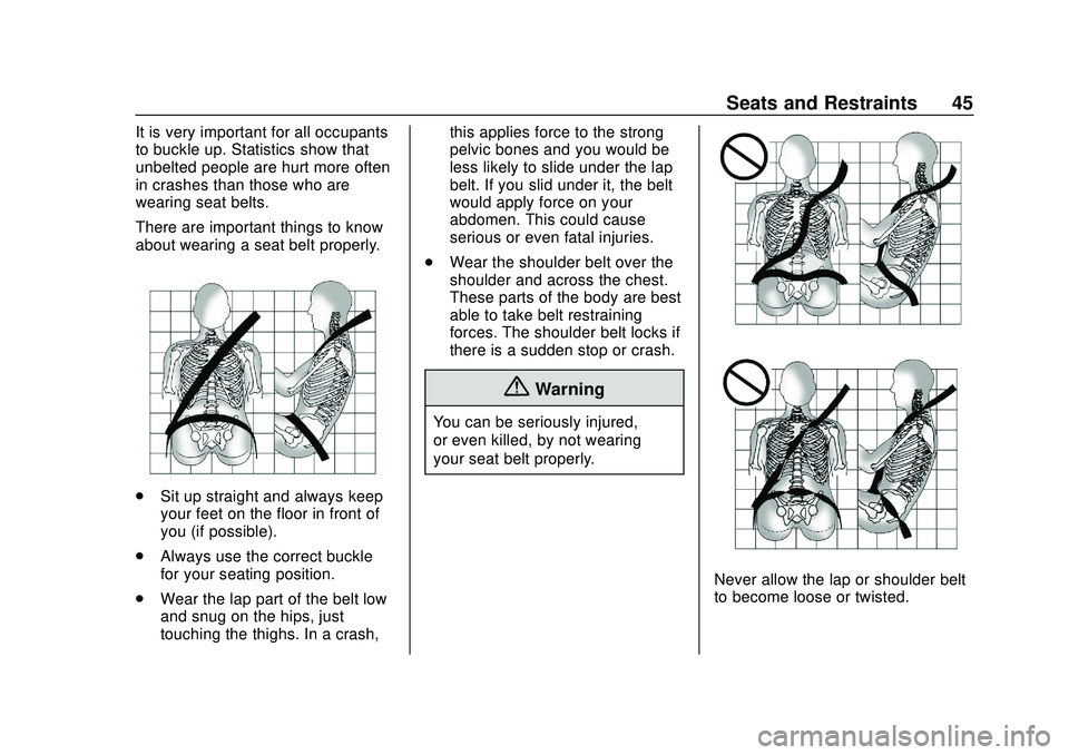 CHEVROLET IMPALA 2020 Service Manual Chevrolet Impala Owner Manual (GMNA-Localizing-U.S./Canada-13688912) -
2020 - CRC - 6/5/19
Seats and Restraints 45
It is very important for all occupants
to buckle up. Statistics show that
unbelted pe CHEVROLET IMPALA 2020 Service Manual Chevrolet Impala Owner Manual (GMNA-Localizing-U.S./Canada-13688912) -
2020 - CRC - 6/5/19
Seats and Restraints 45
It is very important for all occupants
to buckle up. Statistics show that
unbelted pe