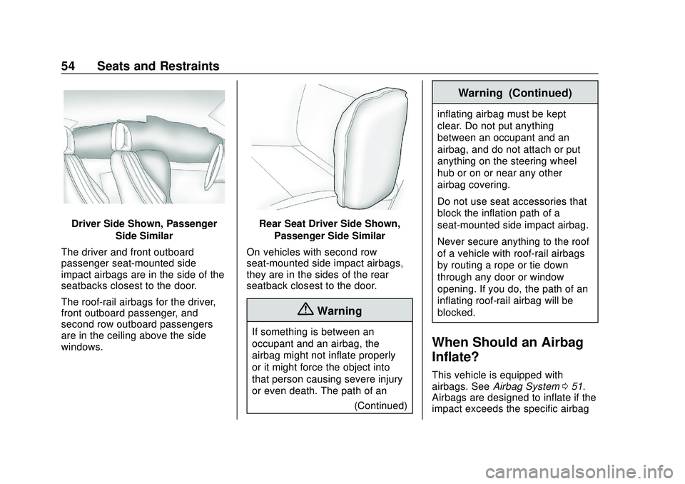 CHEVROLET IMPALA 2020  Owners Manual Chevrolet Impala Owner Manual (GMNA-Localizing-U.S./Canada-13688912) -
2020 - CRC - 6/5/19
54 Seats and Restraints
Driver Side Shown, PassengerSide Similar
The driver and front outboard
passenger seat