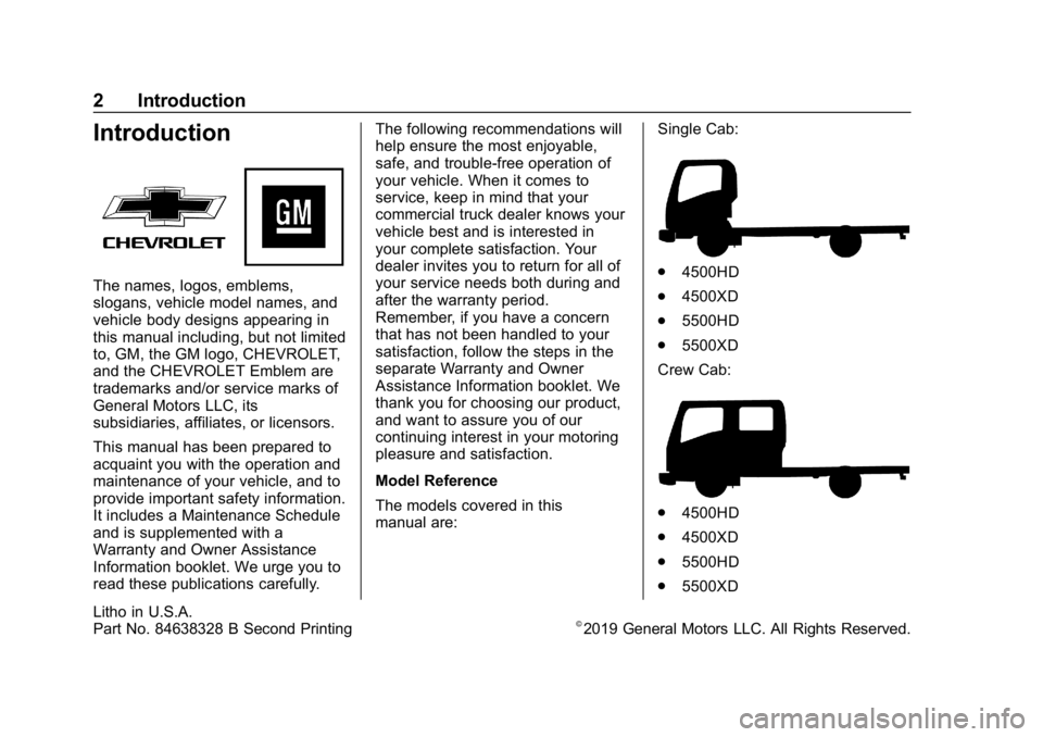 CHEVROLET LOW CAB FORWARD 2020  Owners Manual Chevrolet Low Cab Forward 5.2L Diesel Engine 4500 HD/XD/5500 HD/XD
Owner Manual (GMNA-Localizing-U.S.-13337621) - 2020 - crc - 8/5/19
2 Introduction
Introduction
The names, logos, emblems,
slogans, ve