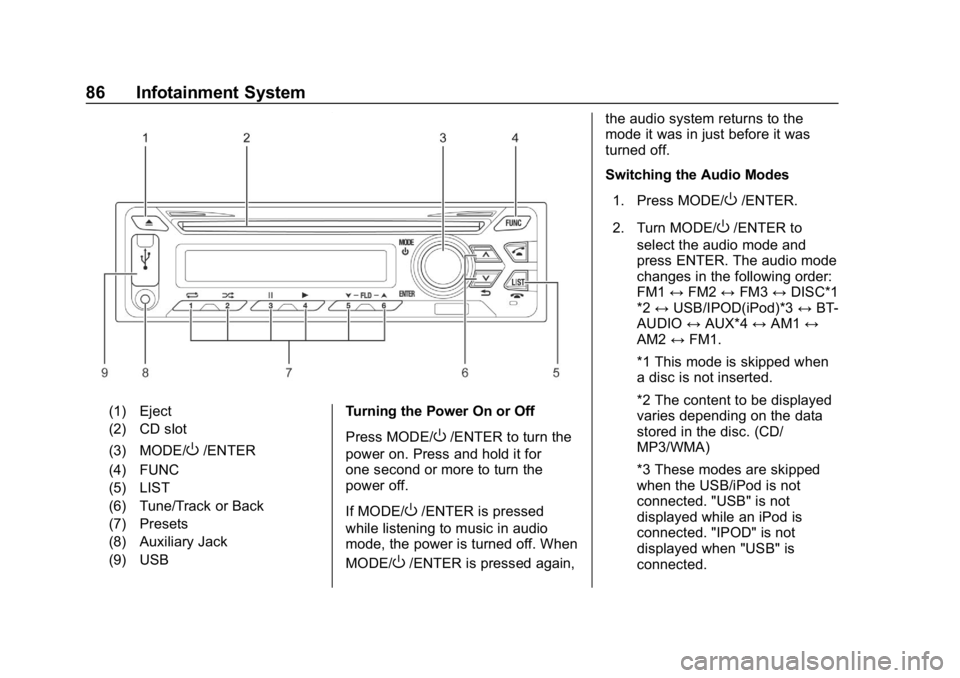 CHEVROLET LOW CAB FORWARD 2020 Owners Manual Chevrolet Low Cab Forward 5.2L Diesel Engine 4500 HD/XD/5500 HD/XD
Owner Manual (GMNA-Localizing-U.S.-13337621) - 2020 - crc - 12/5/18
86 Infotainment System
(1) Eject
(2) CD slot
(3) MODE/
O/ENTER
(4 CHEVROLET LOW CAB FORWARD 2020 Owners Manual Chevrolet Low Cab Forward 5.2L Diesel Engine 4500 HD/XD/5500 HD/XD
Owner Manual (GMNA-Localizing-U.S.-13337621) - 2020 - crc - 12/5/18
86 Infotainment System
(1) Eject
(2) CD slot
(3) MODE/
O/ENTER
(4