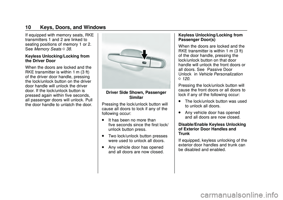 CHEVROLET MALIBU 2020  Owners Manual Chevrolet Malibu Owner Manual (GMNA-Localizing-U.S./Canada/Mexico-
13555849) - 2020 - CRC - 8/16/19
10 Keys, Doors, and Windows
If equipped with memory seats, RKE
transmitters 1 and 2 are linked to
se