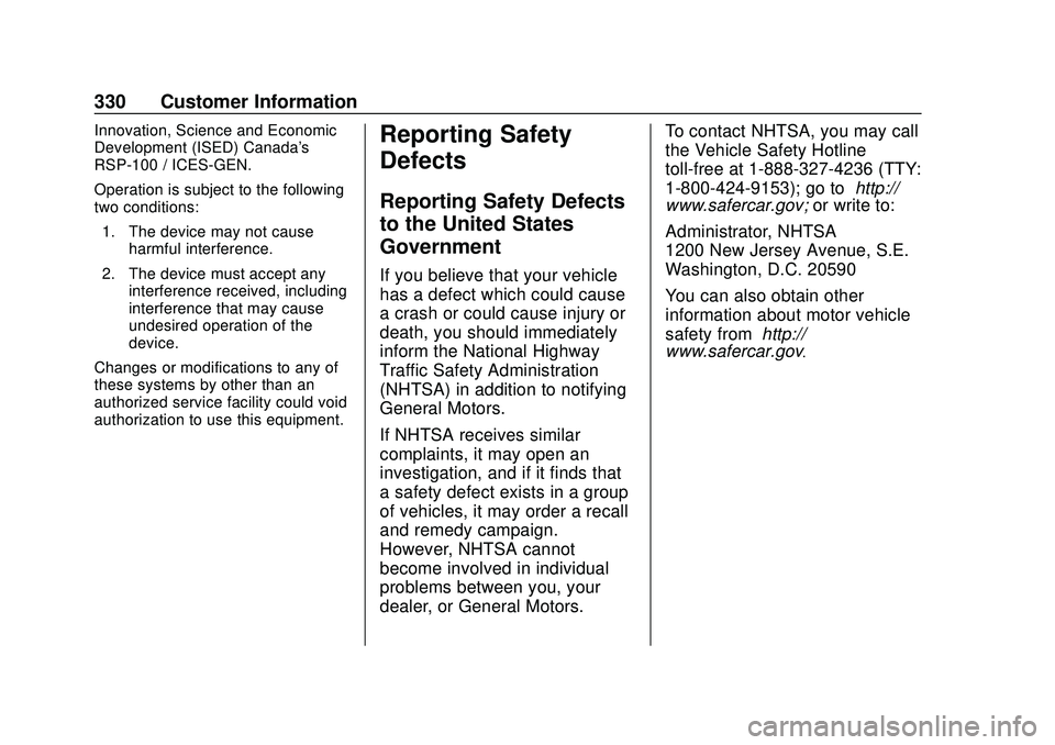 CHEVROLET MALIBU 2020 Owners Manual Chevrolet Malibu Owner Manual (GMNA-Localizing-U.S./Canada/Mexico-
13555849) - 2020 - CRC - 8/16/19
330 Customer Information
Innovation, Science and Economic
Development (ISED) Canada's
RSP-100 / CHEVROLET MALIBU 2020 Owners Manual Chevrolet Malibu Owner Manual (GMNA-Localizing-U.S./Canada/Mexico-
13555849) - 2020 - CRC - 8/16/19
330 Customer Information
Innovation, Science and Economic
Development (ISED) Canada's
RSP-100 /