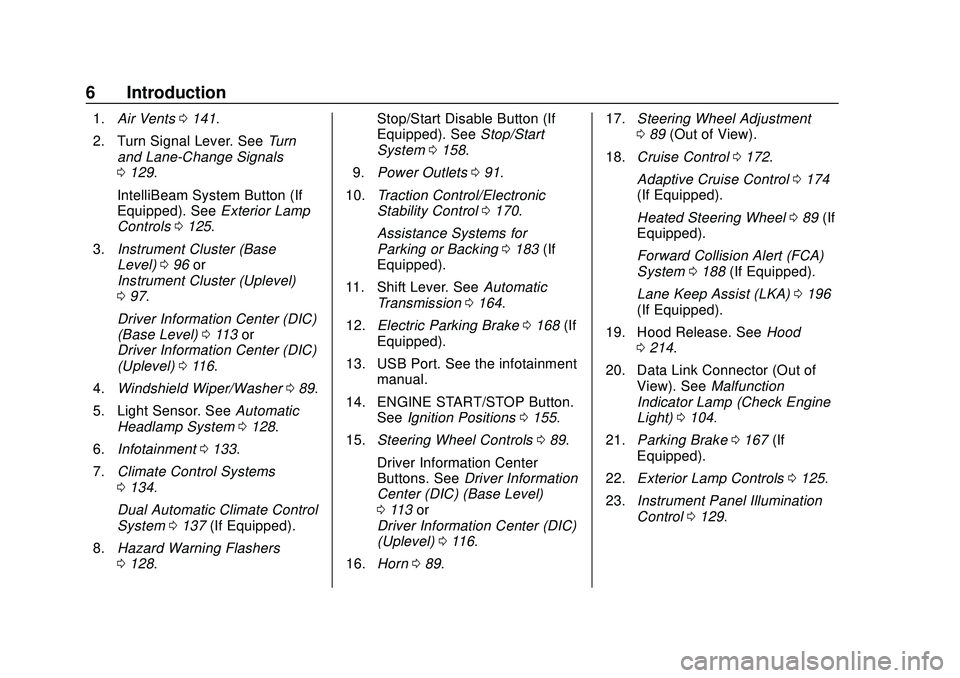 CHEVROLET MALIBU 2020  Owners Manual Chevrolet Malibu Owner Manual (GMNA-Localizing-U.S./Canada/Mexico-
13555849) - 2020 - CRC - 8/16/19
6 Introduction
1.Air Vents 0141.
2. Turn Signal Lever. See Turn
and Lane-Change Signals
0 129.
Intel