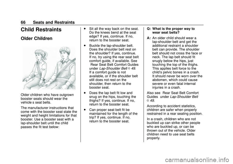 CHEVROLET MALIBU 2020  Owners Manual Chevrolet Malibu Owner Manual (GMNA-Localizing-U.S./Canada/Mexico-
13555849) - 2020 - CRC - 8/16/19
66 Seats and Restraints
Child Restraints
Older Children
Older children who have outgrown
booster sea