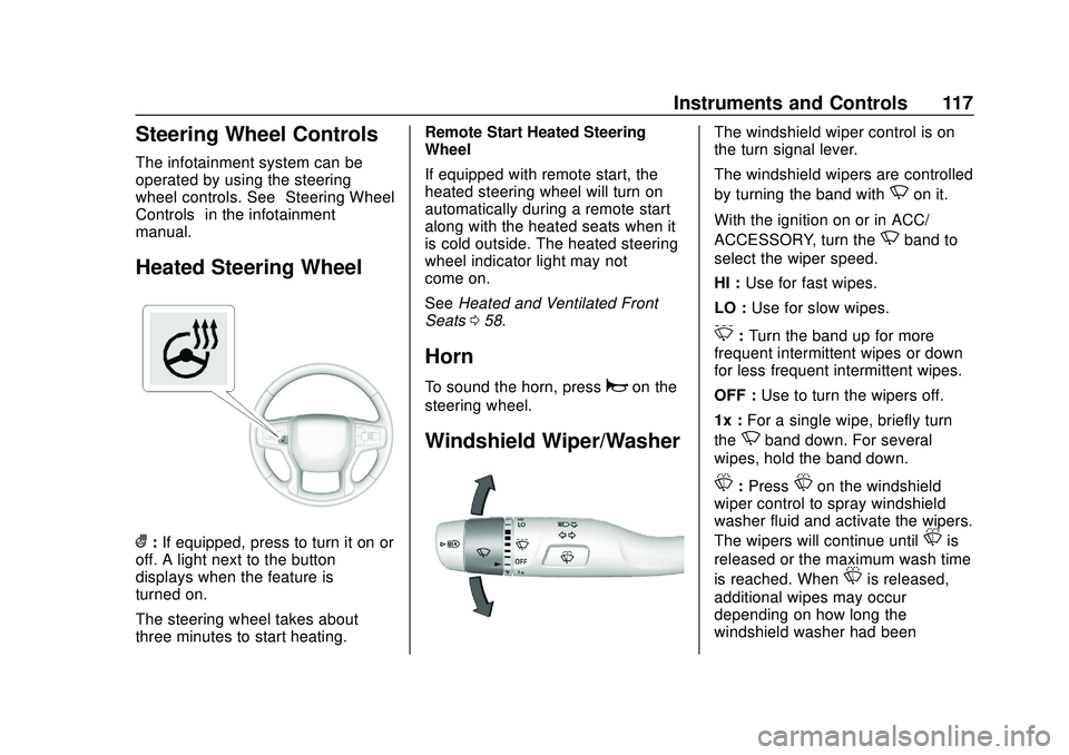 CHEVROLET SILVERADO 2020 Owners Manual Chevrolet Silverado Owner Manual (GMNA-Localizing-U.S./Canada/Mexico-
13337620) - 2020 - CTC - 1/27/20
Instruments and Controls 117
Steering Wheel Controls
The infotainment system can be
operated by u CHEVROLET SILVERADO 2020 Owners Manual Chevrolet Silverado Owner Manual (GMNA-Localizing-U.S./Canada/Mexico-
13337620) - 2020 - CTC - 1/27/20
Instruments and Controls 117
Steering Wheel Controls
The infotainment system can be
operated by u