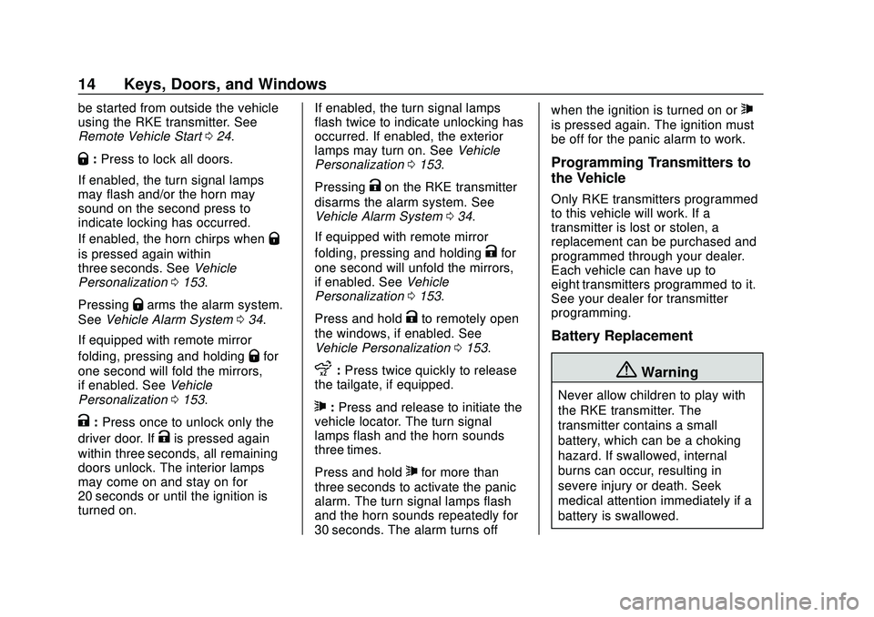 CHEVROLET SILVERADO 2020  Owners Manual Chevrolet Silverado Owner Manual (GMNA-Localizing-U.S./Canada/Mexico-
13337620) - 2020 - CTC - 1/27/20
14 Keys, Doors, and Windows
be started from outside the vehicle
using the RKE transmitter. See
Re