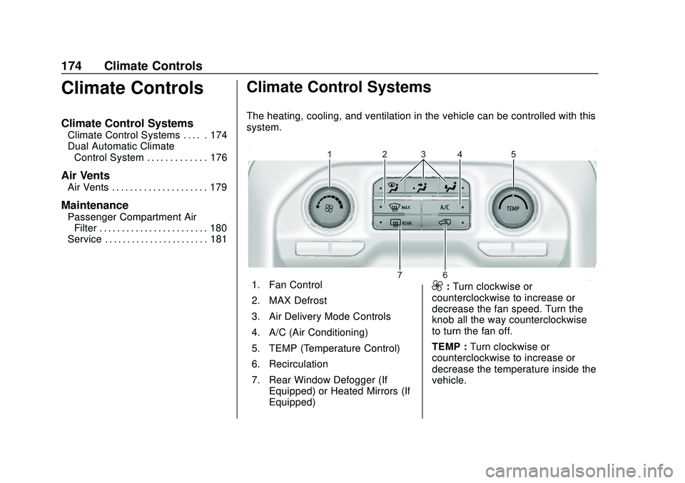 CHEVROLET SILVERADO 2020  Owners Manual Chevrolet Silverado Owner Manual (GMNA-Localizing-U.S./Canada/Mexico-
13337620) - 2020 - CTC - 1/27/20
174 Climate Controls
Climate Controls
Climate Control Systems
Climate Control Systems . . . . . 1