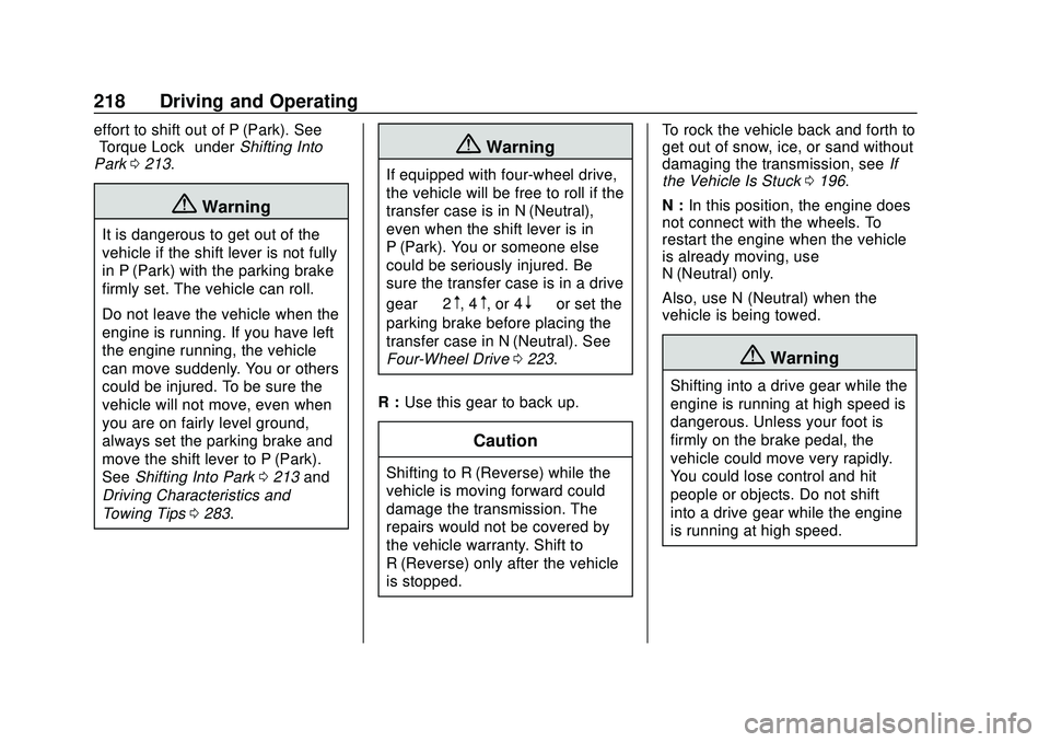 CHEVROLET SILVERADO 2020  Owners Manual Chevrolet Silverado Owner Manual (GMNA-Localizing-U.S./Canada/Mexico-
13337620) - 2020 - CTC - 1/27/20
218 Driving and Operating
effort to shift out of P (Park). See
“Torque Lock”underShifting Int