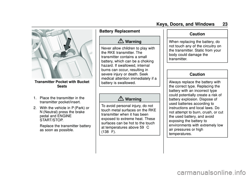 CHEVROLET SILVERADO 2020 Owners Guide Chevrolet Silverado Owner Manual (GMNA-Localizing-U.S./Canada/Mexico-
13337620) - 2020 - CTC - 1/27/20
Keys, Doors, and Windows 23
Transmitter Pocket with BucketSeats
1. Place the transmitter in the t CHEVROLET SILVERADO 2020 Owners Guide Chevrolet Silverado Owner Manual (GMNA-Localizing-U.S./Canada/Mexico-
13337620) - 2020 - CTC - 1/27/20
Keys, Doors, and Windows 23
Transmitter Pocket with BucketSeats
1. Place the transmitter in the t