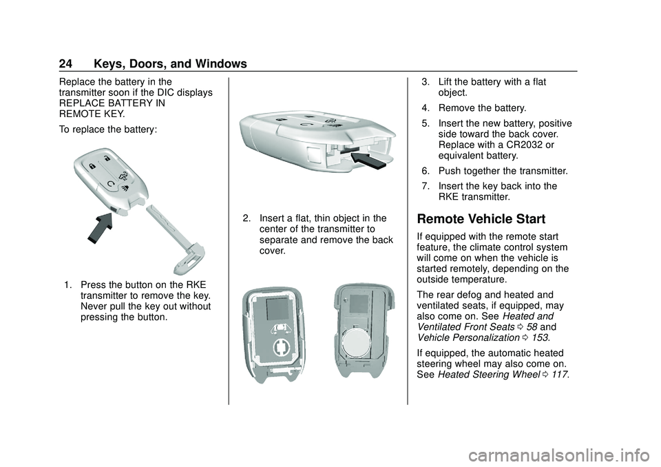 CHEVROLET SILVERADO 2020  Owners Manual Chevrolet Silverado Owner Manual (GMNA-Localizing-U.S./Canada/Mexico-
13337620) - 2020 - CTC - 1/27/20
24 Keys, Doors, and Windows
Replace the battery in the
transmitter soon if the DIC displays
REPLA