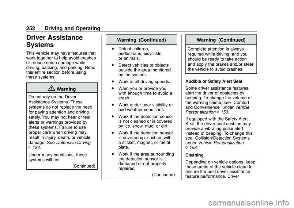 CHEVROLET SILVERADO 2020 Owners Manual Chevrolet Silverado Owner Manual (GMNA-Localizing-U.S./Canada/Mexico-
13337620) - 2020 - CTC - 1/27/20
252 Driving and Operating
Driver Assistance
Systems
This vehicle may have features that
work toge CHEVROLET SILVERADO 2020 Owners Manual Chevrolet Silverado Owner Manual (GMNA-Localizing-U.S./Canada/Mexico-
13337620) - 2020 - CTC - 1/27/20
252 Driving and Operating
Driver Assistance
Systems
This vehicle may have features that
work toge