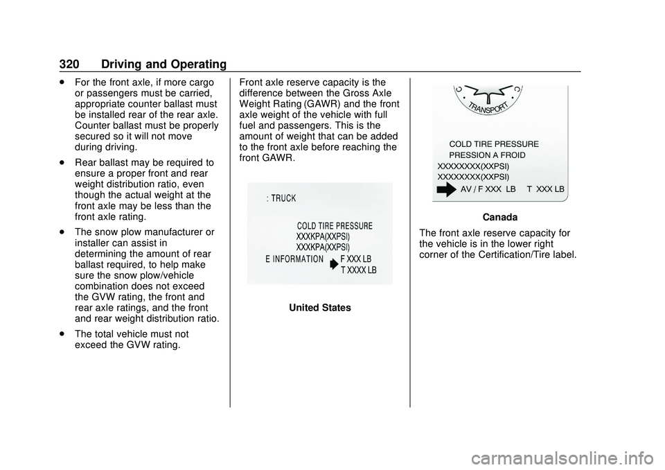 CHEVROLET SILVERADO 2020  Owners Manual Chevrolet Silverado Owner Manual (GMNA-Localizing-U.S./Canada/Mexico-
13337620) - 2020 - CTC - 1/27/20
320 Driving and Operating
.For the front axle, if more cargo
or passengers must be carried,
appro