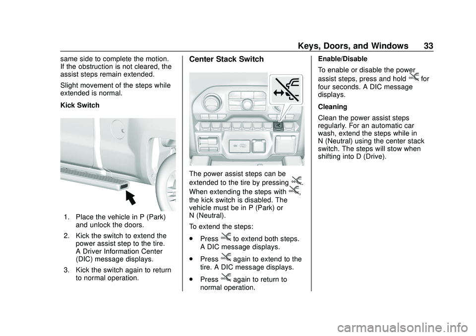 CHEVROLET SILVERADO 2020  Owners Manual Chevrolet Silverado Owner Manual (GMNA-Localizing-U.S./Canada/Mexico-
13337620) - 2020 - CTC - 1/27/20
Keys, Doors, and Windows 33
same side to complete the motion.
If the obstruction is not cleared, 