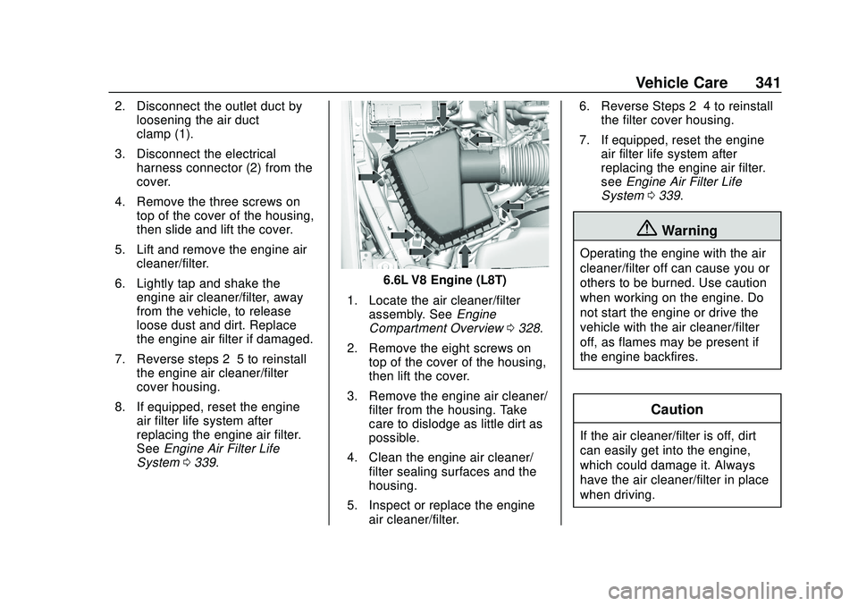 CHEVROLET SILVERADO 2020 Owners Manual Chevrolet Silverado Owner Manual (GMNA-Localizing-U.S./Canada/Mexico-
13337620) - 2020 - CTC - 1/27/20
Vehicle Care 341
2. Disconnect the outlet duct byloosening the air duct
clamp (1).
3. Disconnect CHEVROLET SILVERADO 2020 Owners Manual Chevrolet Silverado Owner Manual (GMNA-Localizing-U.S./Canada/Mexico-
13337620) - 2020 - CTC - 1/27/20
Vehicle Care 341
2. Disconnect the outlet duct byloosening the air duct
clamp (1).
3. Disconnect