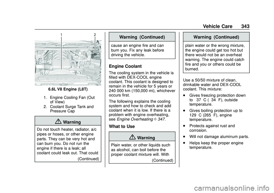 CHEVROLET SILVERADO 2020 User Guide Chevrolet Silverado Owner Manual (GMNA-Localizing-U.S./Canada/Mexico-
13337620) - 2020 - CTC - 1/27/20
Vehicle Care 343
6.6L V8 Engine (L8T)
1. Engine Cooling Fan (Outof View)
2. Coolant Surge Tank an