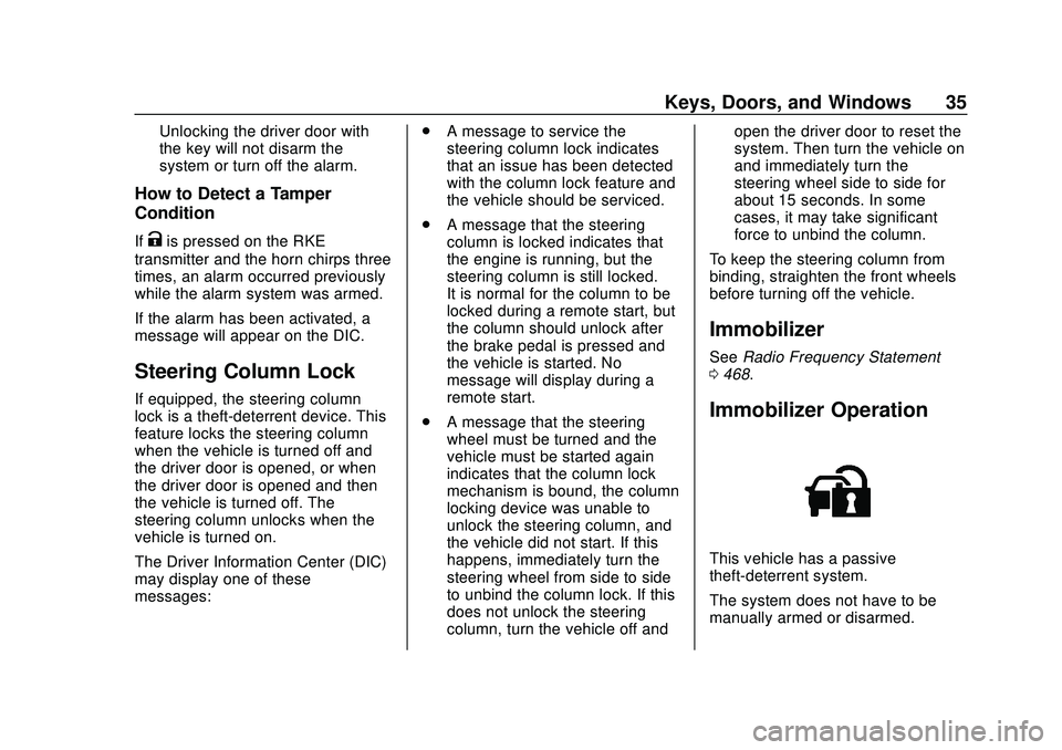 CHEVROLET SILVERADO 2020 Owners Guide Chevrolet Silverado Owner Manual (GMNA-Localizing-U.S./Canada/Mexico-
13337620) - 2020 - CTC - 1/27/20
Keys, Doors, and Windows 35
Unlocking the driver door with
the key will not disarm the
system or CHEVROLET SILVERADO 2020 Owners Guide Chevrolet Silverado Owner Manual (GMNA-Localizing-U.S./Canada/Mexico-
13337620) - 2020 - CTC - 1/27/20
Keys, Doors, and Windows 35
Unlocking the driver door with
the key will not disarm the
system or