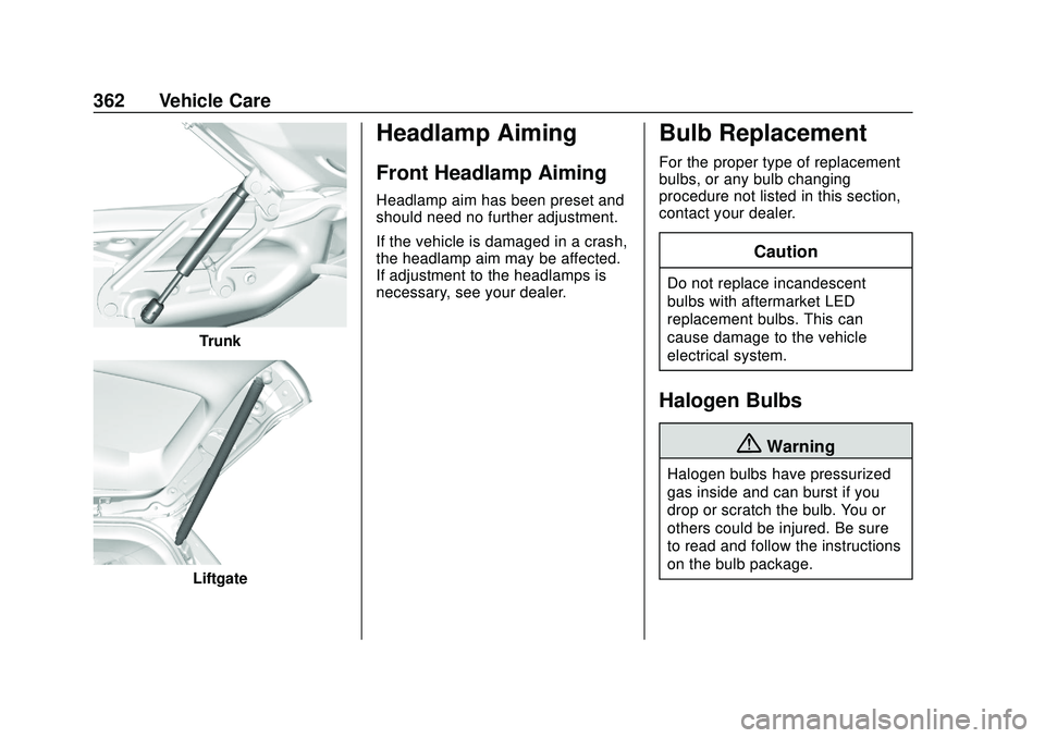 CHEVROLET SILVERADO 2020 Owners Manual Chevrolet Silverado Owner Manual (GMNA-Localizing-U.S./Canada/Mexico-
13337620) - 2020 - CTC - 1/27/20
362 Vehicle Care
Trunk
Liftgate
Headlamp Aiming
Front Headlamp Aiming
Headlamp aim has been prese CHEVROLET SILVERADO 2020 Owners Manual Chevrolet Silverado Owner Manual (GMNA-Localizing-U.S./Canada/Mexico-
13337620) - 2020 - CTC - 1/27/20
362 Vehicle Care
Trunk
Liftgate
Headlamp Aiming
Front Headlamp Aiming
Headlamp aim has been prese