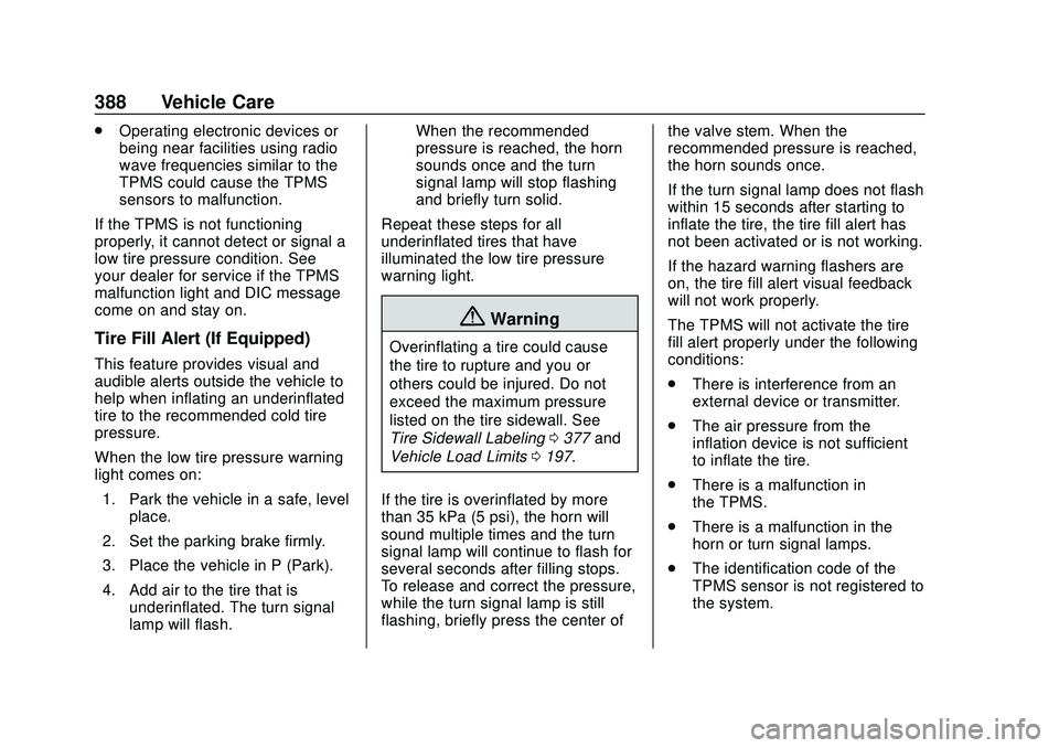 CHEVROLET SILVERADO 2020 Owners Manual Chevrolet Silverado Owner Manual (GMNA-Localizing-U.S./Canada/Mexico-
13337620) - 2020 - CTC - 1/27/20
388 Vehicle Care
.Operating electronic devices or
being near facilities using radio
wave frequenc CHEVROLET SILVERADO 2020 Owners Manual Chevrolet Silverado Owner Manual (GMNA-Localizing-U.S./Canada/Mexico-
13337620) - 2020 - CTC - 1/27/20
388 Vehicle Care
.Operating electronic devices or
being near facilities using radio
wave frequenc