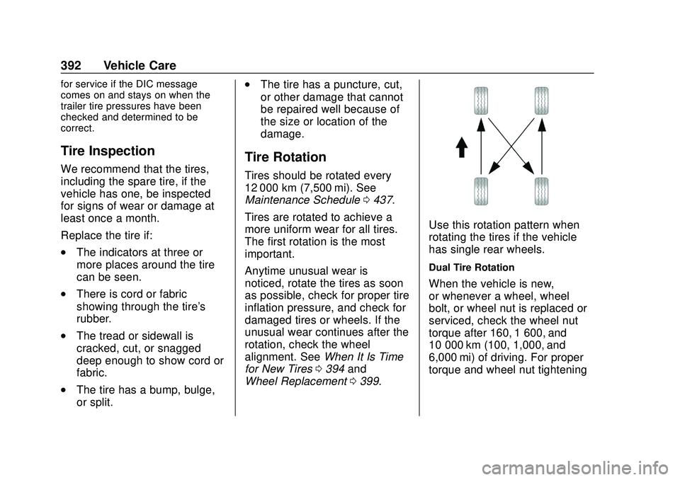 CHEVROLET SILVERADO 2020  Owners Manual Chevrolet Silverado Owner Manual (GMNA-Localizing-U.S./Canada/Mexico-
13337620) - 2020 - CTC - 1/27/20
392 Vehicle Care
for service if the DIC message
comes on and stays on when the
trailer tire press