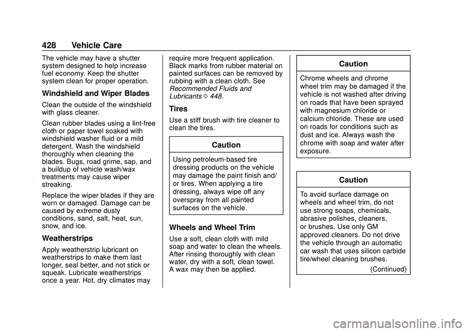 CHEVROLET SILVERADO 2020  Owners Manual Chevrolet Silverado Owner Manual (GMNA-Localizing-U.S./Canada/Mexico-
13337620) - 2020 - CTC - 1/27/20
428 Vehicle Care
The vehicle may have a shutter
system designed to help increase
fuel economy. Ke