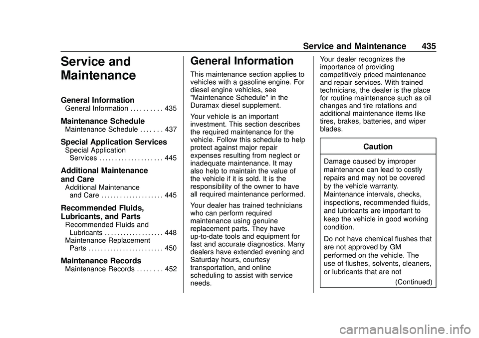 CHEVROLET SILVERADO 2020  Owners Manual Chevrolet Silverado Owner Manual (GMNA-Localizing-U.S./Canada/Mexico-
13337620) - 2020 - CTC - 1/27/20
Service and Maintenance 435
Service and
Maintenance
General Information
General Information . . .