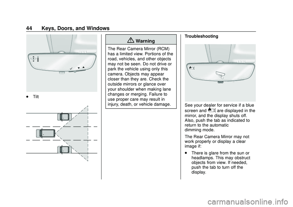 CHEVROLET SILVERADO 2020 Service Manual Chevrolet Silverado Owner Manual (GMNA-Localizing-U.S./Canada/Mexico-
13337620) - 2020 - CTC - 1/27/20
44 Keys, Doors, and Windows
.Tilt
{Warning
The Rear Camera Mirror (RCM)
has a limited view. Porti CHEVROLET SILVERADO 2020 Service Manual Chevrolet Silverado Owner Manual (GMNA-Localizing-U.S./Canada/Mexico-
13337620) - 2020 - CTC - 1/27/20
44 Keys, Doors, and Windows
.Tilt
{Warning
The Rear Camera Mirror (RCM)
has a limited view. Porti