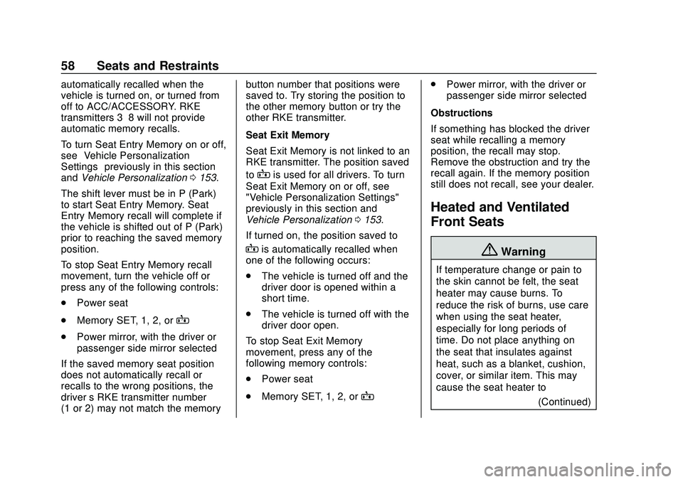 CHEVROLET SILVERADO 2020  Owners Manual Chevrolet Silverado Owner Manual (GMNA-Localizing-U.S./Canada/Mexico-
13337620) - 2020 - CTC - 1/27/20
58 Seats and Restraints
automatically recalled when the
vehicle is turned on, or turned from
off 