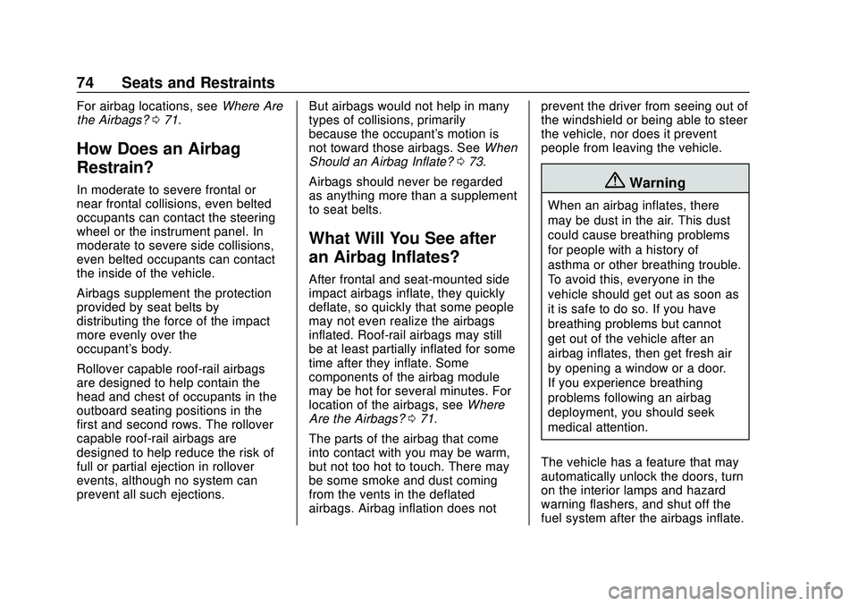 CHEVROLET SILVERADO 2020 Owners Manual Chevrolet Silverado Owner Manual (GMNA-Localizing-U.S./Canada/Mexico-
13337620) - 2020 - CTC - 1/27/20
74 Seats and Restraints
For airbag locations, seeWhere Are
the Airbags? 071.
How Does an Airbag
R CHEVROLET SILVERADO 2020 Owners Manual Chevrolet Silverado Owner Manual (GMNA-Localizing-U.S./Canada/Mexico-
13337620) - 2020 - CTC - 1/27/20
74 Seats and Restraints
For airbag locations, seeWhere Are
the Airbags? 071.
How Does an Airbag
R