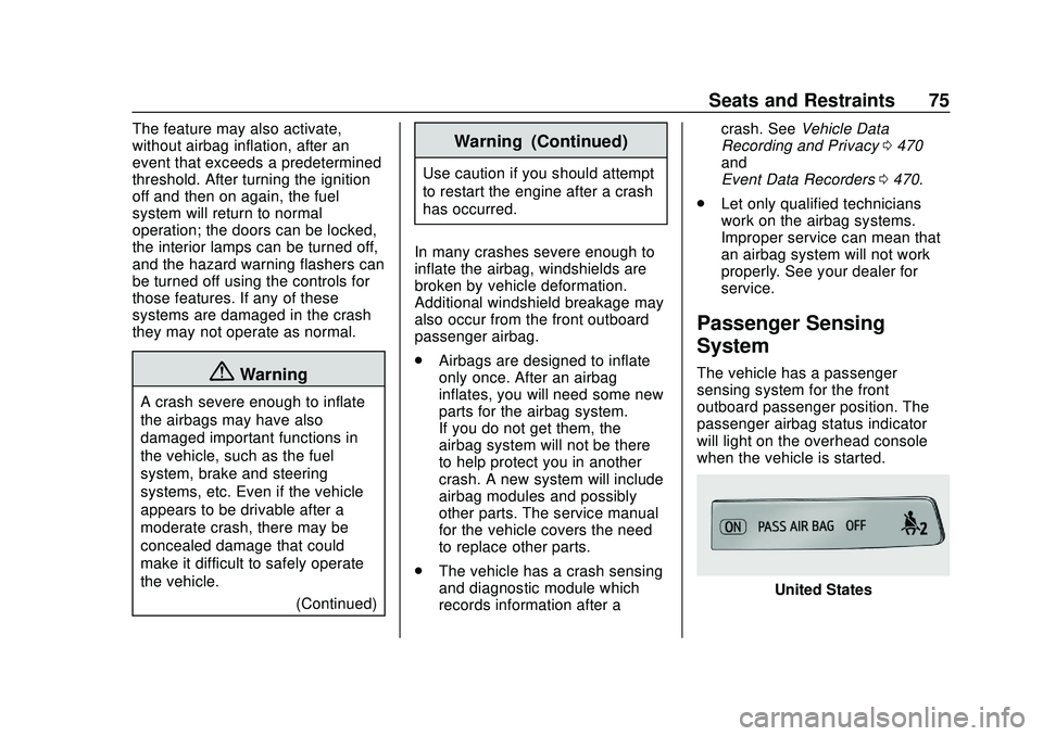 CHEVROLET SILVERADO 2020  Owners Manual Chevrolet Silverado Owner Manual (GMNA-Localizing-U.S./Canada/Mexico-
13337620) - 2020 - CTC - 1/27/20
Seats and Restraints 75
The feature may also activate,
without airbag inflation, after an
event t