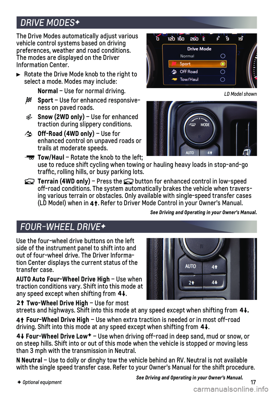 CHEVROLET SILVERADO 2020  Get To Know Guide 17F Optional equipment
The Drive Modes automatically adjust  various vehicle control systems based on driving preferences, weather and road conditions. The modes are displayed on the Driver Informatio