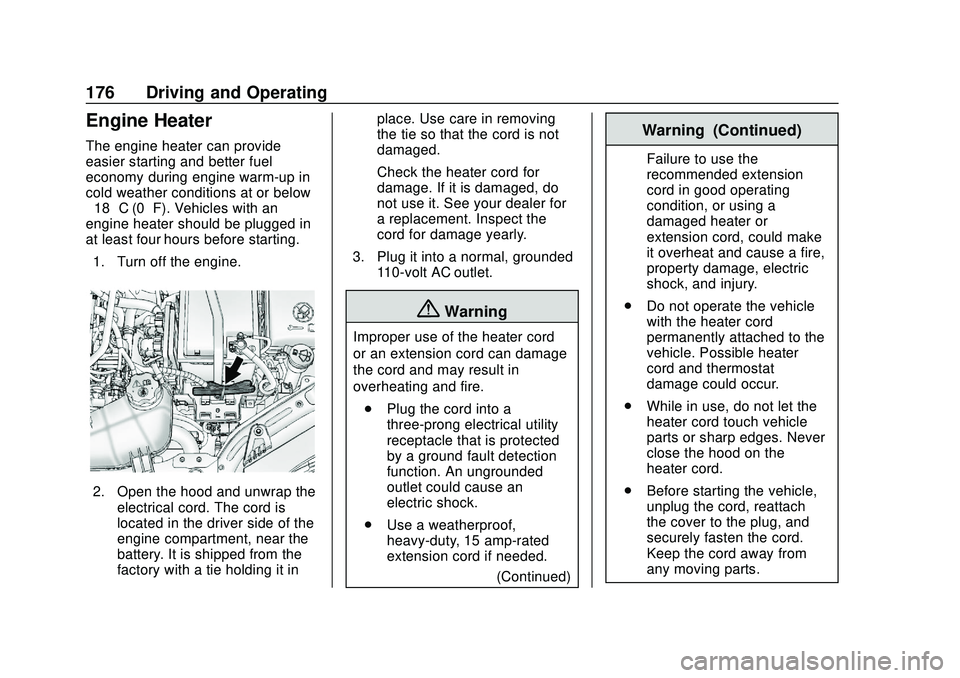 CHEVROLET SONIC 2020  Owners Manual Chevrolet Sonic Owner Manual (GMNA-Localizing-U.S./Canada-13566834) -
2020 - CRC - 10/4/19
176 Driving and Operating
Engine Heater
The engine heater can provide
easier starting and better fuel
economy
