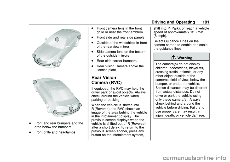 CHEVROLET SONIC 2020  Owners Manual Chevrolet Sonic Owner Manual (GMNA-Localizing-U.S./Canada-13566834) -
2020 - CRC - 10/4/19
Driving and Operating 191
.Front and rear bumpers and the
area below the bumpers
. Front grille and headlamps