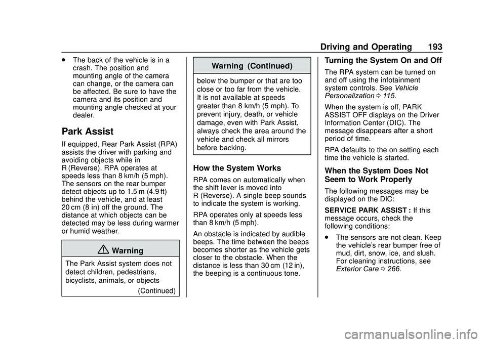 CHEVROLET SONIC 2020 Owners Manual Chevrolet Sonic Owner Manual (GMNA-Localizing-U.S./Canada-13566834) -
2020 - CRC - 10/4/19
Driving and Operating 193
.The back of the vehicle is in a
crash. The position and
mounting angle of the came CHEVROLET SONIC 2020 Owners Manual Chevrolet Sonic Owner Manual (GMNA-Localizing-U.S./Canada-13566834) -
2020 - CRC - 10/4/19
Driving and Operating 193
.The back of the vehicle is in a
crash. The position and
mounting angle of the came