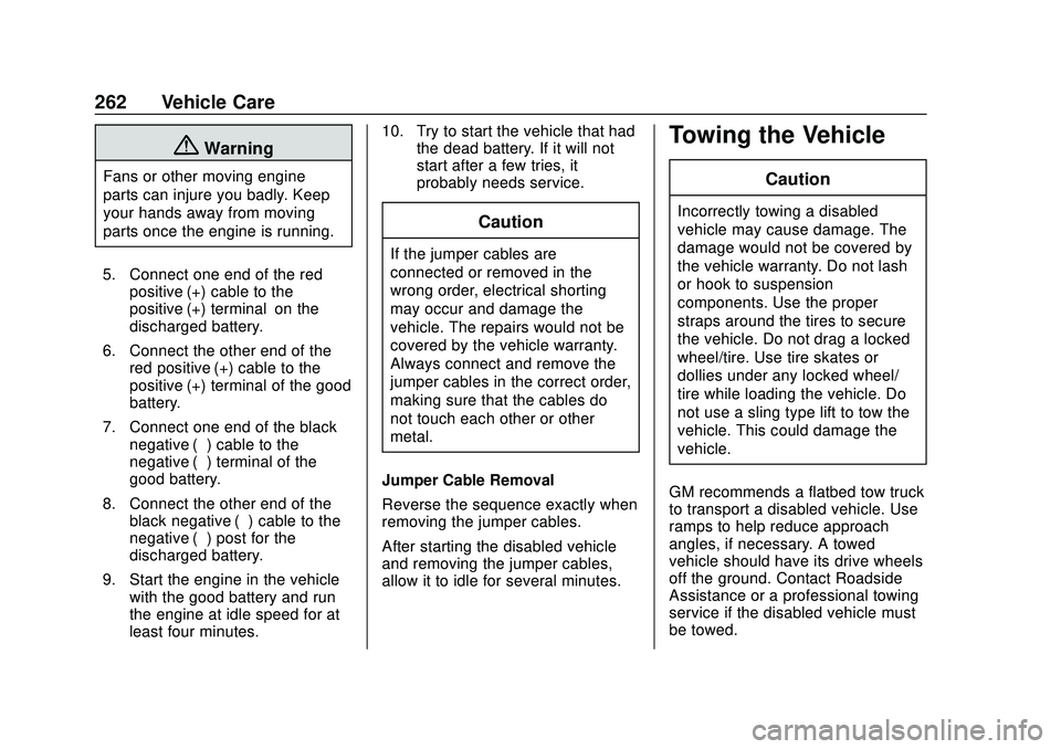 CHEVROLET SONIC 2020 Owners Manual Chevrolet Sonic Owner Manual (GMNA-Localizing-U.S./Canada-13566834) -
2020 - CRC - 10/4/19
262 Vehicle Care
{Warning
Fans or other moving engine
parts can injure you badly. Keep
your hands away from m CHEVROLET SONIC 2020 Owners Manual Chevrolet Sonic Owner Manual (GMNA-Localizing-U.S./Canada-13566834) -
2020 - CRC - 10/4/19
262 Vehicle Care
{Warning
Fans or other moving engine
parts can injure you badly. Keep
your hands away from m