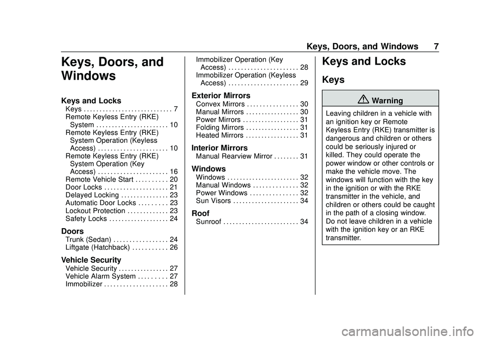 CHEVROLET SONIC 2020  Owners Manual Chevrolet Sonic Owner Manual (GMNA-Localizing-U.S./Canada-13566834) -
2020 - CRC - 10/4/19
Keys, Doors, and Windows 7
Keys, Doors, and
Windows
Keys and Locks
Keys . . . . . . . . . . . . . . . . . . .