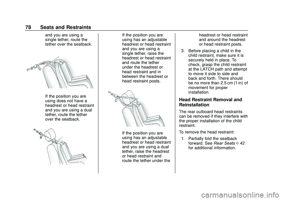 CHEVROLET SONIC 2020 Manual PDF Chevrolet Sonic Owner Manual (GMNA-Localizing-U.S./Canada-13566834) -
2020 - CRC - 10/4/19
78 Seats and Restraints
and you are using a
single tether, route the
tether over the seatback.
If the positio CHEVROLET SONIC 2020 Manual PDF Chevrolet Sonic Owner Manual (GMNA-Localizing-U.S./Canada-13566834) -
2020 - CRC - 10/4/19
78 Seats and Restraints
and you are using a
single tether, route the
tether over the seatback.
If the positio