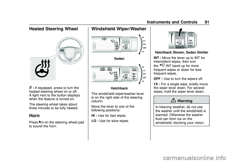 CHEVROLET SONIC 2020  Owners Manual Chevrolet Sonic Owner Manual (GMNA-Localizing-U.S./Canada-13566834) -
2020 - CRC - 10/4/19
Instruments and Controls 91
Heated Steering Wheel
(:If equipped, press to turn the
heated steering wheel on o