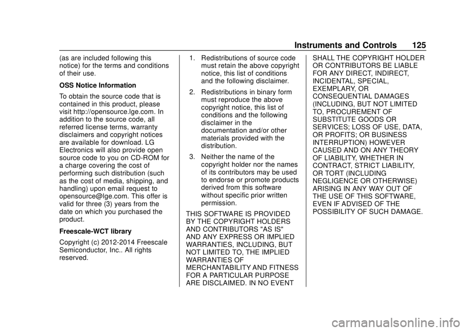 CHEVROLET SUBURBAN 2020 Owners Manual Chevrolet Tahoe/Suburban Owner Manual (GMNA-Localizing-U.S./Canada/
Mexico-13566622) - 2020 - CRC - 4/15/19
Instruments and Controls 125
(as are included following this
notice) for the terms and condi CHEVROLET SUBURBAN 2020 Owners Manual Chevrolet Tahoe/Suburban Owner Manual (GMNA-Localizing-U.S./Canada/
Mexico-13566622) - 2020 - CRC - 4/15/19
Instruments and Controls 125
(as are included following this
notice) for the terms and condi