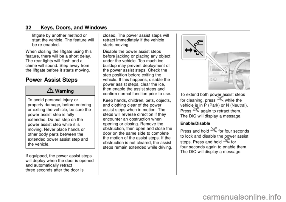 CHEVROLET SUBURBAN 2020 Owners Guide Chevrolet Tahoe/Suburban Owner Manual (GMNA-Localizing-U.S./Canada/
Mexico-13566622) - 2020 - CRC - 4/15/19
32 Keys, Doors, and Windows
liftgate by another method or
start the vehicle. The feature wil CHEVROLET SUBURBAN 2020 Owners Guide Chevrolet Tahoe/Suburban Owner Manual (GMNA-Localizing-U.S./Canada/
Mexico-13566622) - 2020 - CRC - 4/15/19
32 Keys, Doors, and Windows
liftgate by another method or
start the vehicle. The feature wil