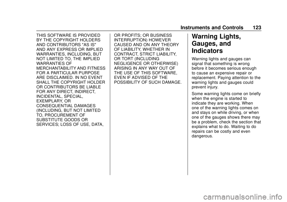 CHEVROLET BLAZER 2019 Owners Manual Chevrolet Blazer (GMNA-Localizing-U.S./Canada/Mexico-12461541) - 2019 -
CRC - 3/11/19
Instruments and Controls 123
THIS SOFTWARE IS PROVIDED
BY THE COPYRIGHT HOLDERS
AND CONTRIBUTORS "AS IS"
A CHEVROLET BLAZER 2019 Owners Manual Chevrolet Blazer (GMNA-Localizing-U.S./Canada/Mexico-12461541) - 2019 -
CRC - 3/11/19
Instruments and Controls 123
THIS SOFTWARE IS PROVIDED
BY THE COPYRIGHT HOLDERS
AND CONTRIBUTORS "AS IS"
A