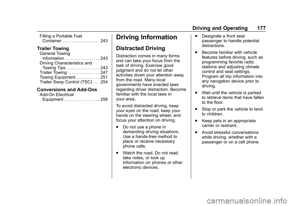 CHEVROLET BLAZER 2019  Owners Manual Chevrolet Blazer (GMNA-Localizing-U.S./Canada/Mexico-12461541) - 2019 -
CRC - 3/11/19
Driving and Operating 177
Filling a Portable FuelContainer . . . . . . . . . . . . . . . . . . . 243
Trailer Towin