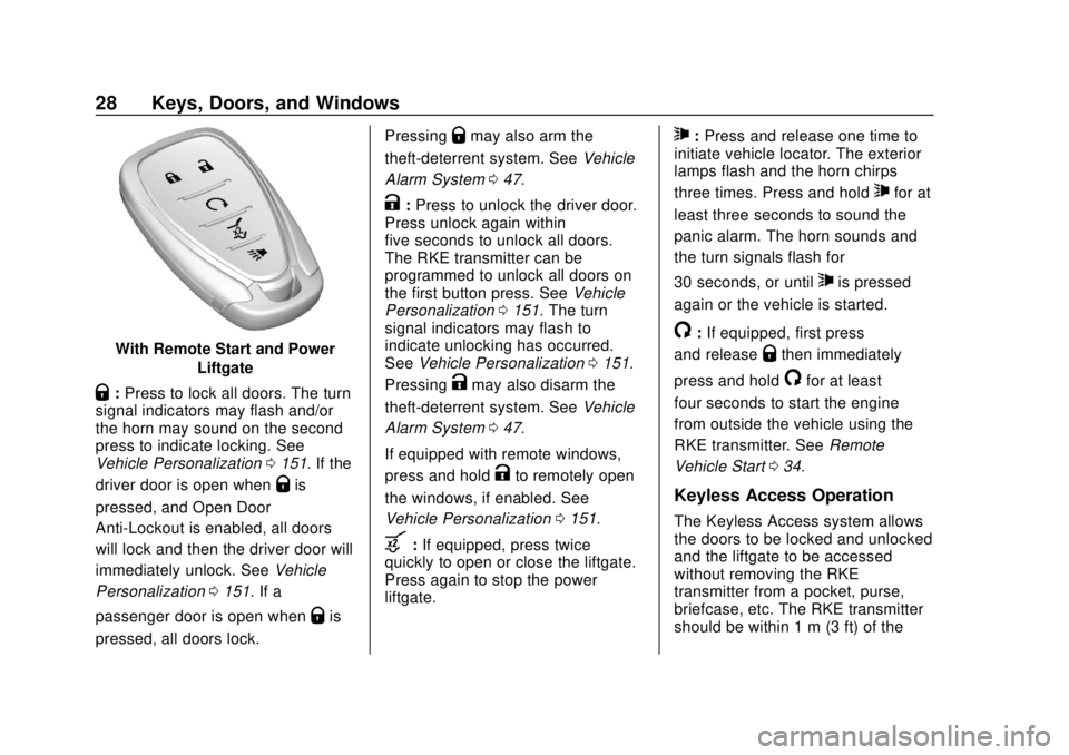 CHEVROLET BLAZER 2019  Owners Manual Chevrolet Blazer (GMNA-Localizing-U.S./Canada/Mexico-12461541) - 2019 -
CRC - 3/11/19
28 Keys, Doors, and Windows
With Remote Start and PowerLiftgate
Q:Press to lock all doors. The turn
signal indicat