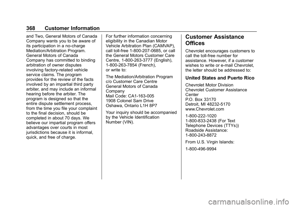 CHEVROLET BLAZER 2019 Owners Manual Chevrolet Blazer (GMNA-Localizing-U.S./Canada/Mexico-12461541) - 2019 -
CRC - 3/11/19
368 Customer Information
and Two, General Motors of Canada
Company wants you to be aware of
its participation in a CHEVROLET BLAZER 2019 Owners Manual Chevrolet Blazer (GMNA-Localizing-U.S./Canada/Mexico-12461541) - 2019 -
CRC - 3/11/19
368 Customer Information
and Two, General Motors of Canada
Company wants you to be aware of
its participation in a